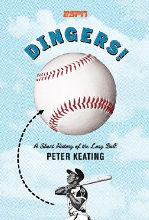 Dingers!: A Short History of the Long Ball image number 0