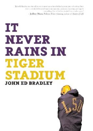 It Never Rains in Tiger Stadium: Football and the Game of Life image number 0