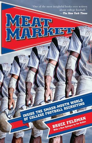 Meat Market: Inside the Smash-Mouth World of College Football Recruiting image number 0