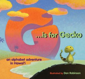 G Is for Gecko: An Alphabet Adventure in Hawaii image number 0