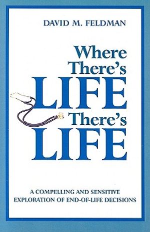 Where There's Life There's Life: A Compelling and Sensitive Exploration of End-Of-Life Decisions image number 0