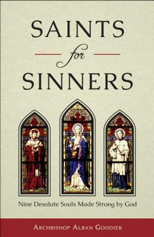 Saints for Sinners: Nine Desolate Souls Made Strong by God image number 0