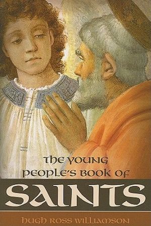 Young Peoples Book of Saints: Sixty-Three Saints of the Western Church from the First to the Twentieth Century image number 0