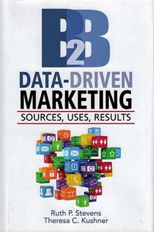 B2B Data-Driven Marketing: Sources, Uses, Results image number 0