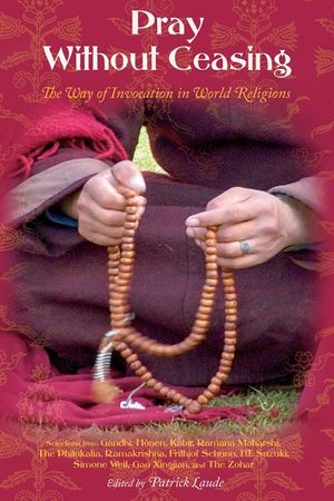 Pray Without Ceasing: The Way of Invocation in World Religions image number 0