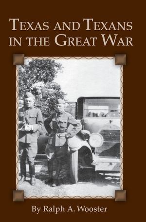 Texas and Texans in the Great War image number 0