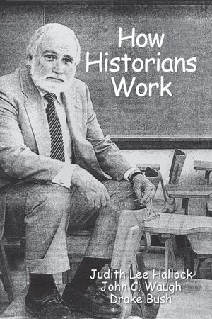How Historians Work: Retelling the Past: From the Civil War to the Wider World image number 0