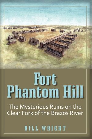 Fort Phantom Hill: The Mysterious Ruins on the Clear Fork of the Brazos River image number 0