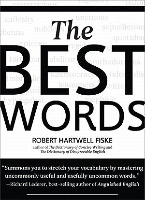 The Best Words: More Than 200 of the Most Excellent, Most Desirable, Most Suitable, Most Satisfying Words image number 0