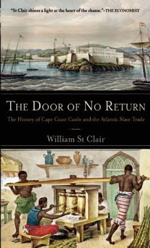 The Door of No Return: The History of Cape Coast Castle and the Atlantic Slave Trade image number 0