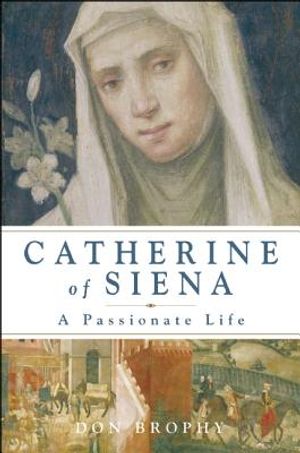 Catherine of Siena: A Passionate Life image number 0