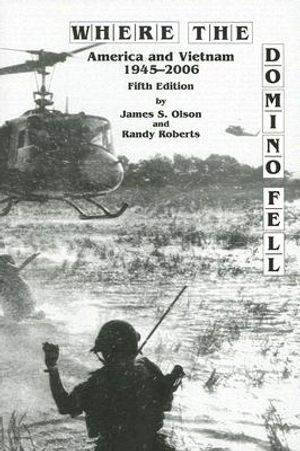 Where the Domino Fell: America and Vietnam 1945-2000 image number 0