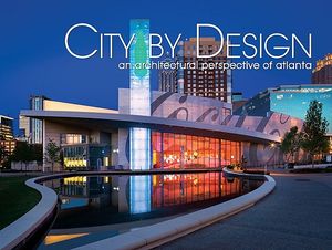 City by Design: Atlanta: An Architectural Perspective Atlanta image number 0
