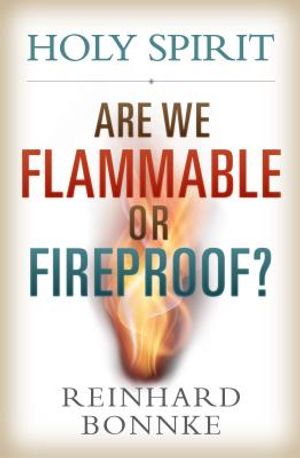 Holy Spirit: Are We Flammable or Fireproof? image number 0