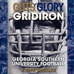 Guts, Glory, and the Gridiron: A History of Georgia Southern University Football image number 0