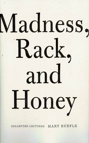 Madness, Rack, and Honey: Collected Lectures image number 0