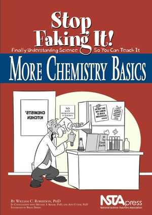 More Chemistry Basics: Stop Faking It! Finally Understanding Science So You Can Teach It image number 0