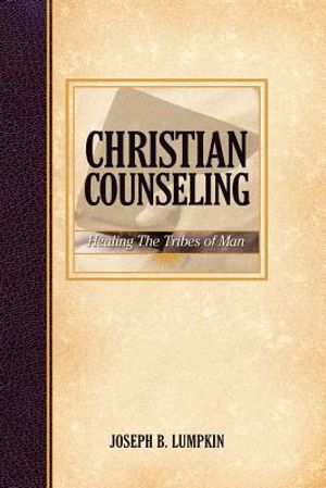 Christian Counseling; Healing the Tribes of Man image number 0