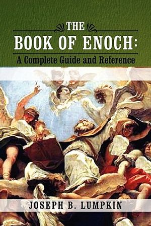 The Book of Enoch: A Complete Guide and Reference image number 0