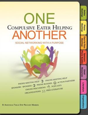 One Compulsive Eater Helping Another (2013) Free Phone Meeting Help - Online Meeting Help - Sponsors-Phone Buddies - Face-To-Face Meetings - Online Di image number 0