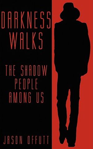 Darkness Walks: The Shadow People Among Us image number 0