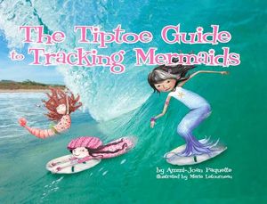 The Tiptoe Guide to Tracking Mermaids image number 0