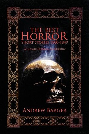 The Best Horror Short Stories 1800-1849: A Classic Horror Anthology image number 0