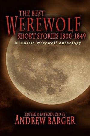 The Best Werewolf Short Stories 1800-1849: A Classic Werewolf Anthology image number 0