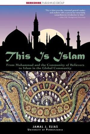 This Is Islam: From Muhammad and the Community of Believers to Islam in the Global Community image number 0