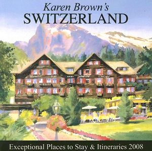 Karen Brown's Switzerland: Exceptional Places image number 0