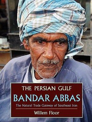 The Persian Gulf: Bandar Abbas, the Natural Trade Gateway of Southeast Iran image number 0
