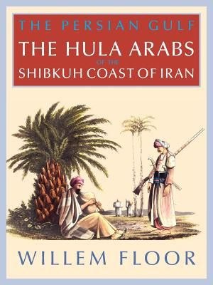 The Persian Gulf: The Bani Hula of the Shibkuh Coast of Iran image number 0