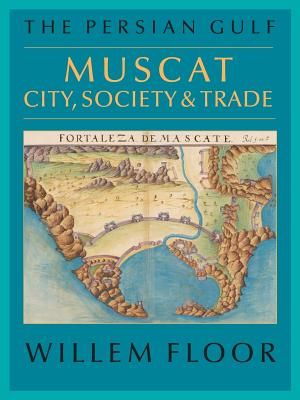 The Persian Gulf: Muscat: City, Society and Trade image number 0