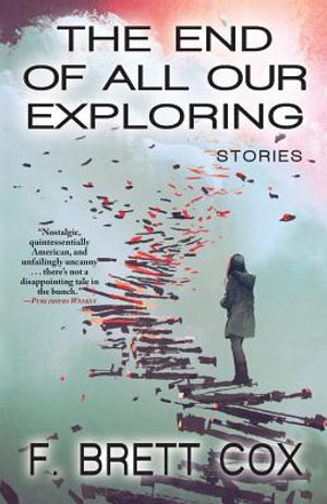 The End of All Our Exploring: Stories image number 0