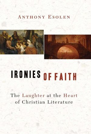 Ironies of Faith: The Laughter at the Heart of Christian Literature image number 0