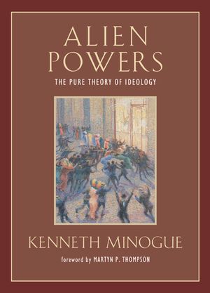 Alien Powers: The Pure Theory of Ideology image number 0