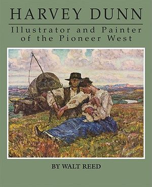 Harvey Dunn: Illustrator and Painter of the Pioneer West image number 0