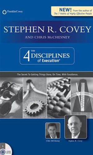 Stephen R. Covey's the 4 Disciplines of Execution: The Secret to Getting Things Done, on Time, with Excellence - Live Performance image number 0