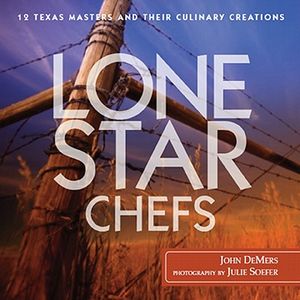 Lone Star Chefs: 12 Texas Masters Share Their Culinary Creations image number 0