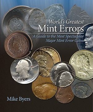 World's Greatest Mint Errors: A Guide to the Most Spectacular Major Mint Error Coins image number 0