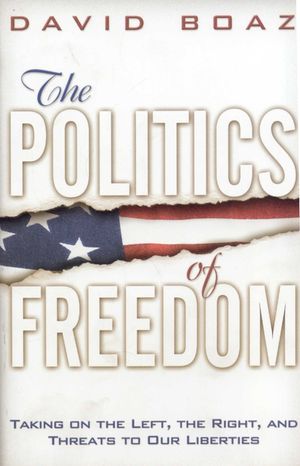 The Politics of Freedom: Taking on the Left, the Right and Threats to Our Liberties: Liberties image number 0