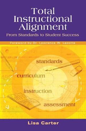 Total Instructional Alignment: From Standards to Student Success image number 0