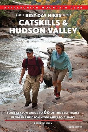AMC's Best Day Hikes in the Catskills and Hudson Valley: Four-Season Guide to 60 of the Best Trails from the Hudson Highlands to Albany image number 0