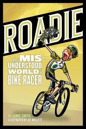 Roadie: The Misunderstood World of a Bike Racer image number 0