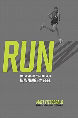 Run: The Mind-Body Method of Running by Feel image number 0