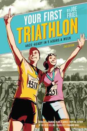 Your First Triathlon: Race-Ready in 5 Hours a Week image number 0