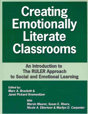 Creating Emotionally Literate Classrooms : An Introduction to the Ruler Approach to Social and Emotional Learning image number 0