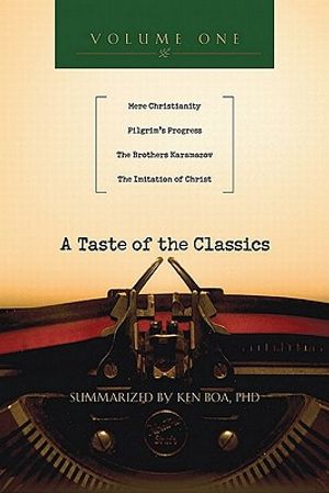 A Taste of the Classics, Volume One: Mere Christianity, Pilgrim's Progress, the Brothers Karamazov, the Imitation of Christ image number 0