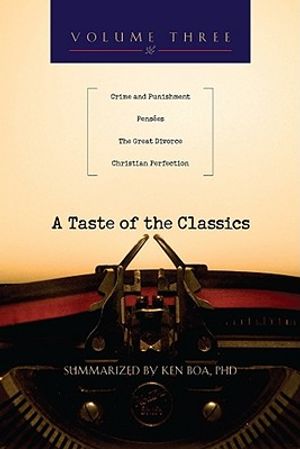 A Taste of the Classics, Volume Three: Crime and Punishment, Pensees, the Great Divorce, Christian Perfection image number 0