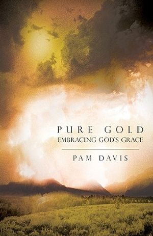 Pure Gold: Embracing God's Grace image number 0